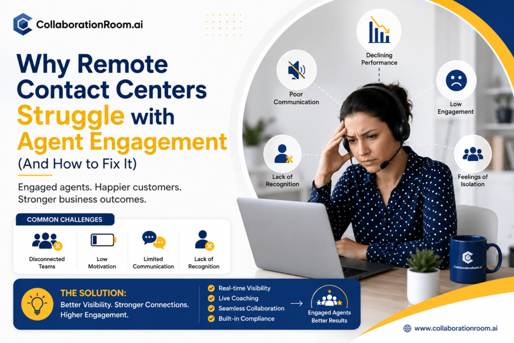 Why Remote Contact Centers Struggle with Agent Engagement (And How to Fix It)
