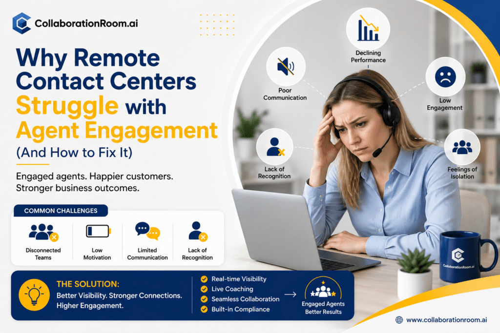 Why Remote Contact Centers Struggle with Agent Engagement (And How to Fix It)